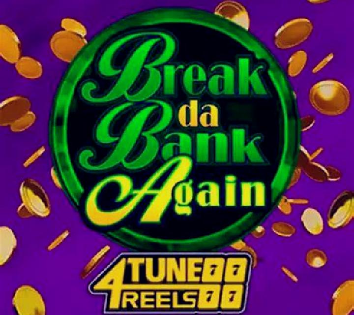 Break Da Bank Again 4Tune Reels: Play slot